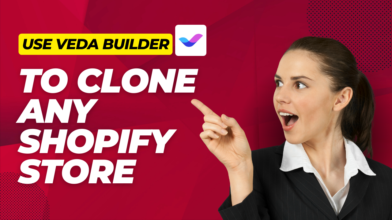 Clone-Shopify-Store-by-using-Veda-Builder